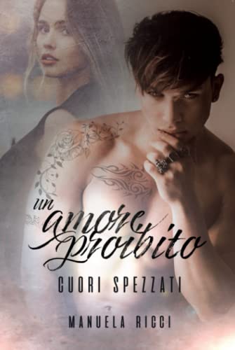 Un Amore Proibito: Cuori Spezzati