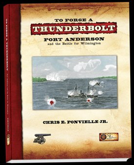 Hardcover To Forge a Thunderbolt: Fort Anderson and the Battle for Wilmington Book