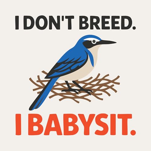 Okay, but why do some birds babysit?