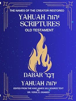 Dabar Yahuah - Yahuah Scriptures: The Old Testament