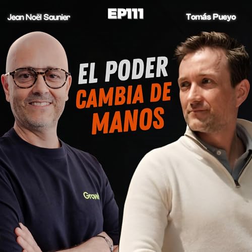111. Cómo entender el poder, la IA y el futuro con Tomás Pueyo