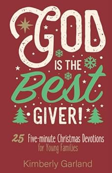 Hardcover God is the Best Giver!: 25 Five-Minute Christmas Devotions for Young Families Book