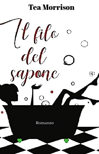 Il filo del sapone (Passioni infernali Vol. 1) (Italian Edition)