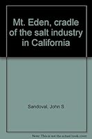 Mt. Eden, cradle of the salt industry in California B0006EQMR0 Book Cover