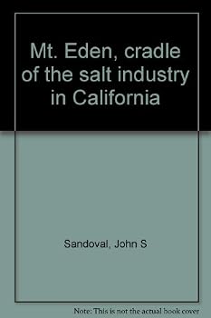 Hardcover Mt. Eden, cradle of the salt industry in California Book