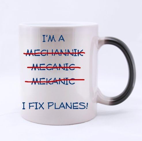 I'm A Mechanic,I Fix Planes! Ceramic Morphing Mug,Funny Quotes Mugs