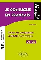 FLE (Français langue étrangère). Je conjugue en français. Fiches de conjugaison à remplir avec corrigés. Niveau A1-A2 2340020158 Book Cover