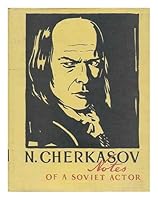Notes of a Soviet actor / N. Cherkasov ; translated from the Russian by G. Ivanov-Mumjiev and S. Rosenberg B0029WDKRC Book Cover