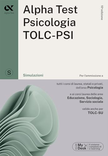  Alpha Test. Psicologia. TOLC-PSI. Simulazioni. Con MyDesk