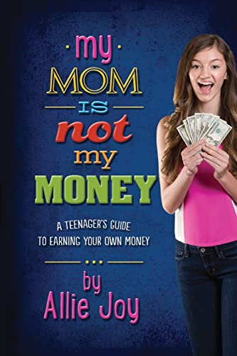 My Mom Is Not My Money