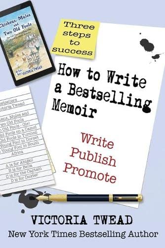 How to Write a Bestselling Memoir: Three Steps - Write, Publish, Promote (1) (Create a Bestseller)
