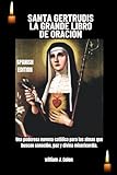 SANTA GERTRUDIS LA GRANDE LIBRO DE ORACIÓN: Una poderosa novena católica para las almas que buscan sanación, paz y divina misericordia.