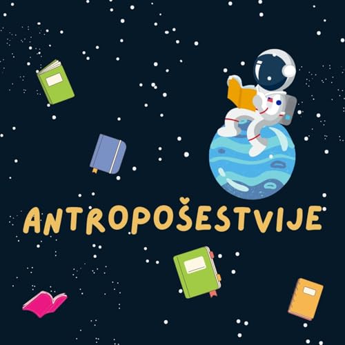 Antropošestvije #10 Knjige na putovanju Podcast By  cover art