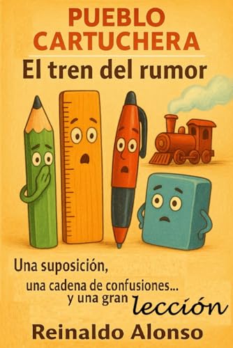 Pueblo Cartuchera: El tren del rumor (Spanish Edition)