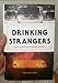 Drinking with Strangers: Music Lessons from a Teenage Bullet Belt