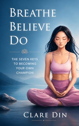 Breathe Believe Do