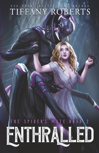 Enthralled: An Alien Romance Trilogy (The Spider's Mate)