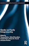 Gender and Family Entrepreneurship (Routledge Frontiers of Business Management)