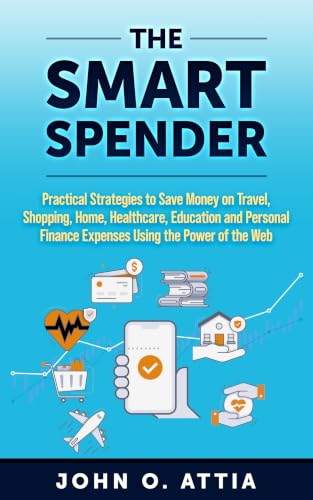The Smart Spender: Practical Strategies to Save Money on Travel, ...