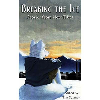 Breaking the Ice: Stories from New Tibet