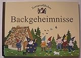  Zwergenstübchen Backgeheimnisse (Zwergenstübchen - Backbücher und Kochbücher für Kinder, Eltern, Familien)
