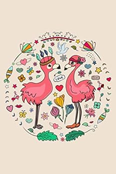 Love : Cute Flamingo Couple, Lined Notebook Journal Diary, Perfect Valentine's Day Gift for Girlfriend, Boyfriend, Wife, Husband - Gift for Flamingo Lovers
