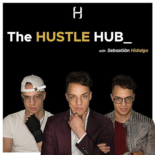『The HUSTLE HUB with Sebastián Hidalgo』のカバーアート