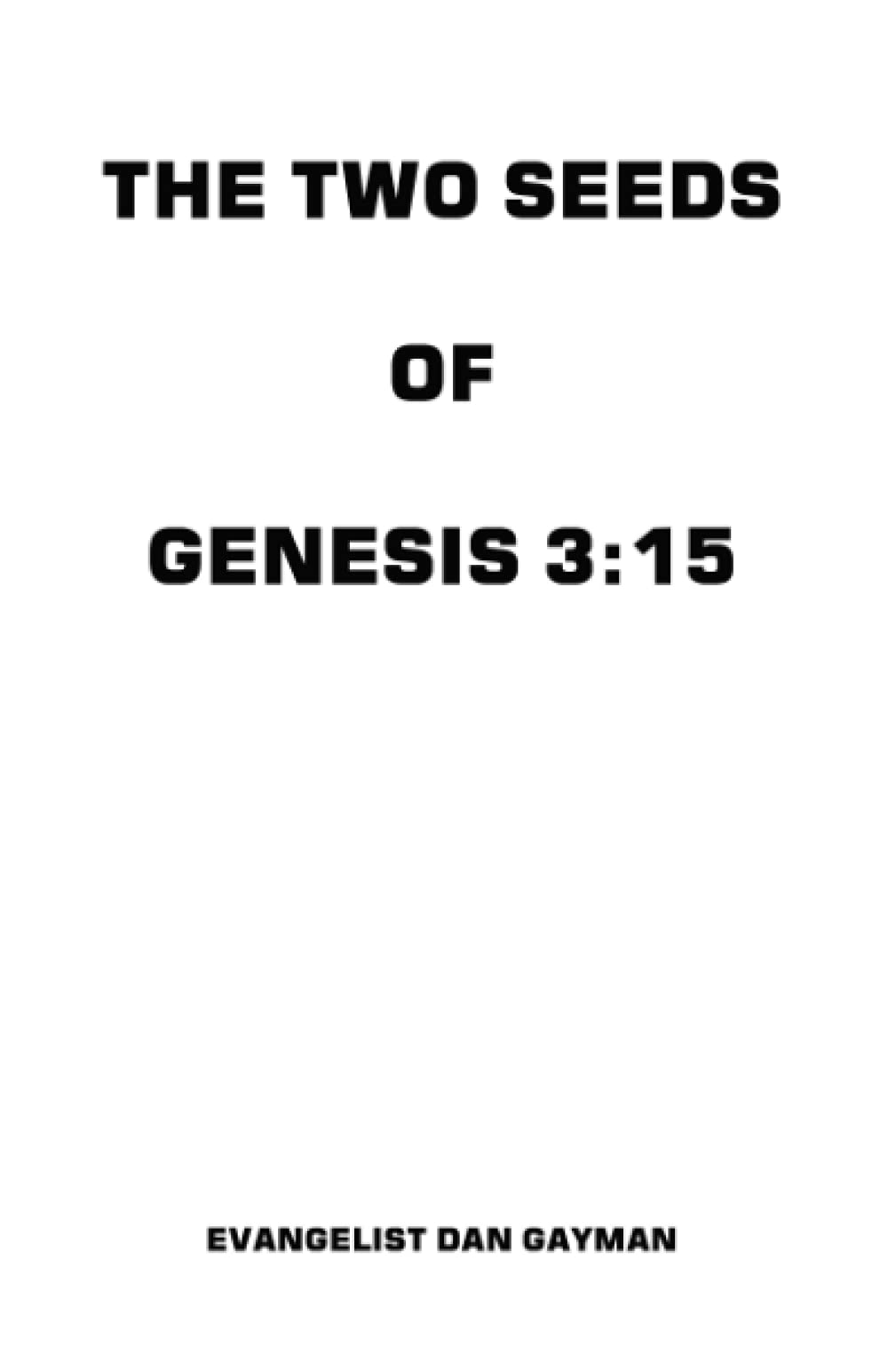 The Two Seeds of Genesis 3:15