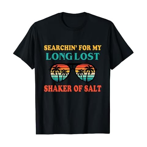 Funny Searching For My Long Lost Shaker Of Salt Shaker T-Shirt Cover