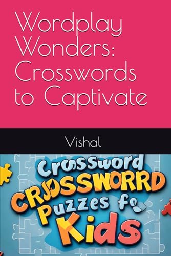 Wordplay Wonders: Crosswords to Captivate