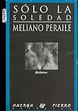 So&Igrave;lo la soledad: Relatos (Spanish Edition)