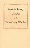 Lancaster County Churches in the Revolutionary War Era 0915010119 Book Cover