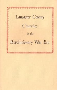 Lancaster County Churches in the Revolutionary War Era