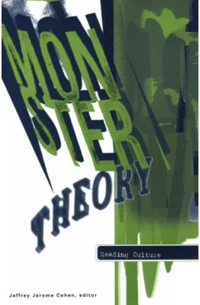 Monster Theory: Reading Culture: Cohen, Jeffrey Jerome Monster Theory: Reading Culture: Cohen, Jeffrey Jerome