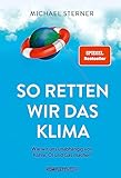  So retten wir das Klima: Energiewende einfach erklärt (SPIEGEL-Bestseller)