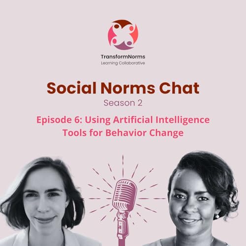 S2E6: Using Artificial Intelligence Tools for Behavior Change