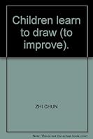 Children learn to draw (to improve). 753861284X Book Cover