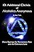 101 Additional Cliches of Alcoholics Anonymous