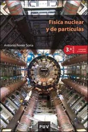 Física nuclear y de partículas (3ª ed.): 62 (Educació. Sèrie Materials)