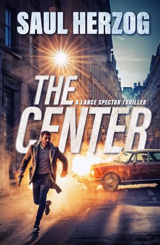 The Center (Lance Spector Thrillers) 199025120X Book Cover