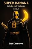 Super Banana: La Quête des Fruits Sacrés
