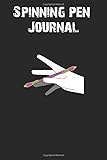 Spinning pen journal: 6" X 9" Journal for pen spinning artist