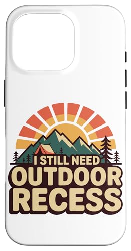 I Still Need Outdoor Recess �ʔ��� �L�����v �n�C�L���O �����Y ���f�B�[�X �X�}�z�P�[�X iPhone 16 Pro �p