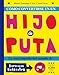 CÃ³mo convertirse en un hijo de puta: La enciclopedia del mundo de Herminio Bolaextra