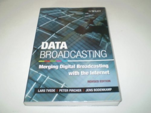 Data Broadcasting: Merging Digital Broadcasting with the Internet: Merging Digital Broadcsting with the Internet view 2