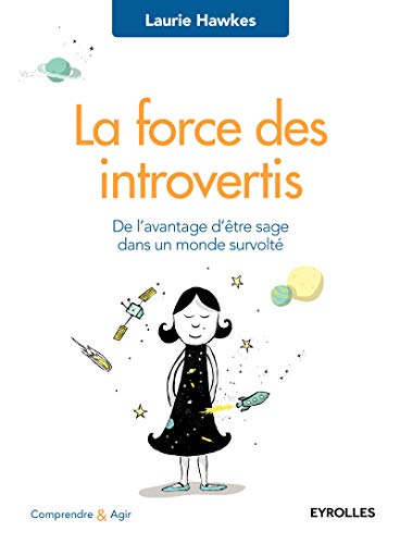 La force des introvertis: De l'avantage d'être sage dans un monde survolté.