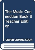 The Music Connection, Book 3, Teacher Edition 0382261925 Book Cover