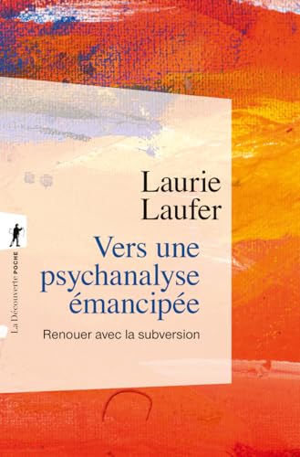 La Découverte - Vers une psychanalyse émancipée: Renouer avec la subversion