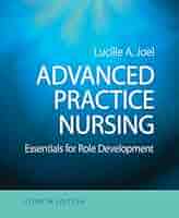 Advanced Practice Nursing: Essentials for Role Development