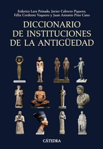 Diccionario de instituciones de la Antigüedad (Historia. Serie mayor)